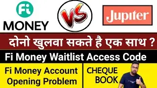 Fi Money vs Jupiter Dono Khulwa Sakte Hai | Fi Money Waitlist code | Fi Bank Account Opening problem
