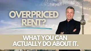 Why Berlin Rents Are Out of Control | A Realtor Explains the Crisis