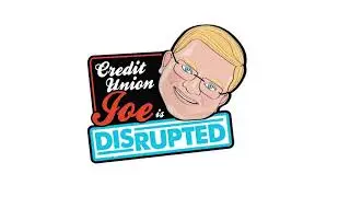 Credit Union Joe is DISRUPTED with Josh (E.1 -Retail Sales Accountability)