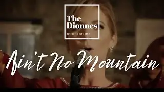 THE DIONNES BAND - Ain't No Mountain High Enough