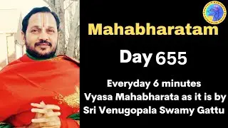 Every day 5minutes - Vyasa Mahabharatam - Day 655