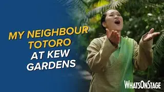 My Neighbour Totoro at Kew Gardens | Music video