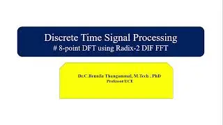 8 Point DFT using radix-2 DIF FFT (with scientific calculator)