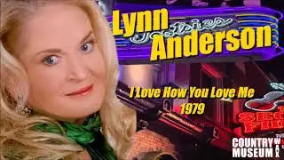 I Love How You Love Me \ Lynn Anderson