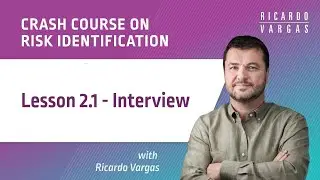 Crash Course on Risk Identification - 2.1 - Interview