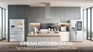 Top Modern & Luxury Kitchen Design Ideas for High End Interior Design