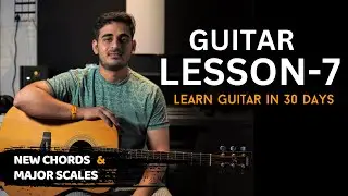 Guitar LESSON - 7 | Guitar Lessons for Beginners | Learn Guitar In 30 Days | #guitar #guitarlesson