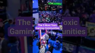 The 5 Most Toxic Gaming Communities #shorts #gaming