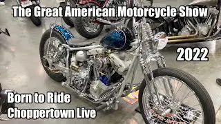 Born to Ride & Choppertown Live Atlanta 2022 - The Great American Motorcycle Show - Cobb Galleria