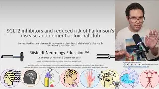 SGLT2 inhibitors and reduced risk of Parkinson’s disease and dementia: Journal club