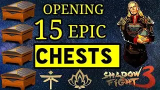 Shadow Fight 3 OPENING 15 EPIC CHESTS