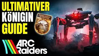 ARC Raiders: K&ouml;nigin SOLO besiegen & K&ouml;nigin-Reaktor erhalten 🔥