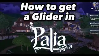 How to get a Glider in Palia!? - QUICK & EASY!