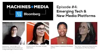 Machines + Media Ep 4: Emerging Tech & New Media Platforms