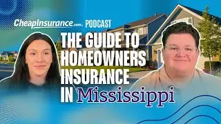 CheapInsurance.com Guide To Homeowners Insurance In Mississippi