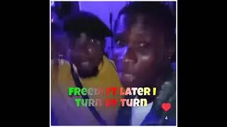 Freedi Ft Later I - Turn by Turn (Official Audio)