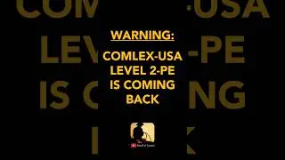 The COMLEX Level 2-PE is coming back