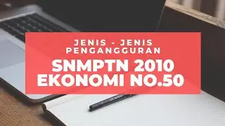 UTBK EKONOMI : SNMPTN 2010 No 50  jenis jenis pengangguran) #SOSHUM #EKONOMI #UTBK