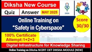Online Training on &ldquo;Safety in Cyberspace diksha online new course cietncert  quiz answer key 30/30