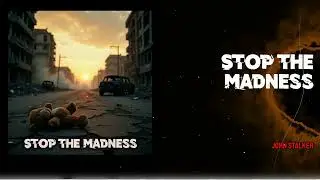 Stop the Madness &ndash; Industrial Metalcore Protest Anthem