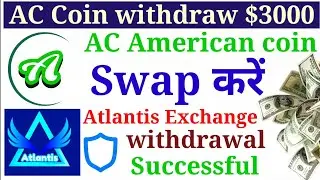 AC American coin withdrawal Limit Earning ही Earning Atlantis exchange new update Ac American coin