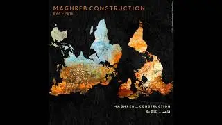 MAGHREB CONSTRUCTION ▶ Maghreb Construction