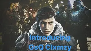 GsQ Clxmzy Introduction to GsQ Gaming - Gears 5 Montage 🔥