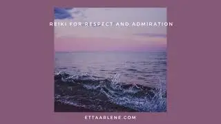 **Special Request Reiki For Respect And Admiration