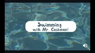 Swimming with Mr. Cashman!