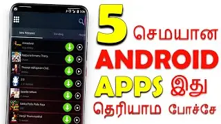 5 சிறந்த Apps | Top 5 Best Apps for Android - Tech Tips Tamil