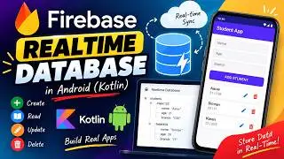 Firebase Realtime Database in Android Kotlin 🔥 Complete CRUD Tutorial (Create, Read, Update, Delete)