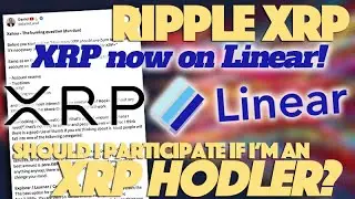 Ripple XRP: XRP Now Listed On Linear & Should I Be Leveraging Xahau If I&rsquo;m An XRP Hodler?
