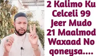 2 Kalimo Ku Celceli 99 Jeer  Mudo 21 Maalmood Kadib Waxaad Noqoneysaa ...