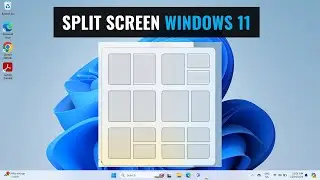 How to Split Screen on Windows 11