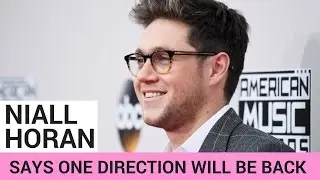 Niall Horan Says One Direction Will Definitely Get Back Together! | Hollywire