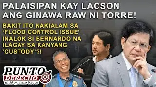 PALAISIPAN KAY LACSON ANG GINAWA RAW NI TORRE!