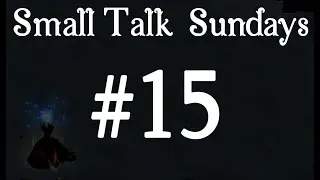 Small Talk Sunday [15]: (Mostly) Unedited Thoughts, Why I Edit The Way I do, and Personal Problems