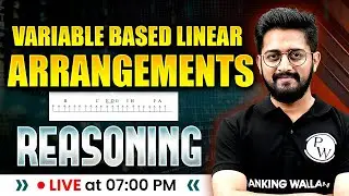 Variable based Linear Arrangements | Linear Seating Arrangement with Variable | By Sachin Sir