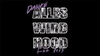 ALLES WIRD HOOD - Der Jahresr&uuml;ckblick 2013