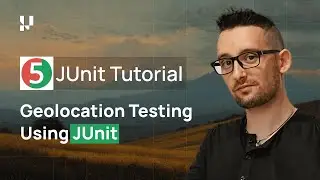 How To Perform Geolocation Testing Using JUnit I JUnit Tutorial With Selenium | Part 9