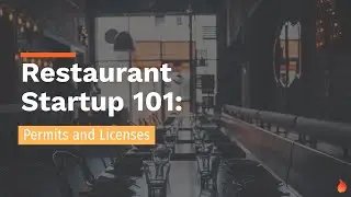 Restaurant Startup 101: Permits & Licenses | Ignite
