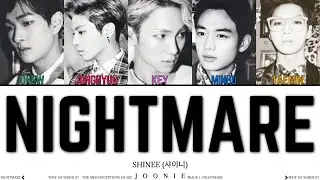 SHINee (샤이니) 'Nightmare' Lyrics (Color Coded Lyrics Han/Rom/Eng)