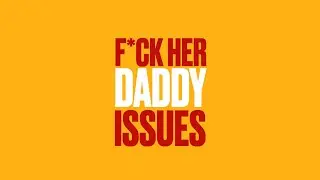 How To Control A Girl With Daddy Issues - The ERP Routine