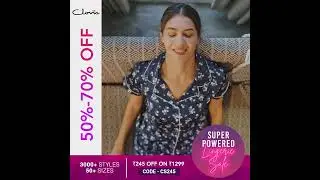 Clovia Nightwear | Super Powered Lingerie Sale is LIVE | 50%-70% OFF | Top, shorts, pyjamas & more