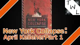 New York Collapse: April Kelleher Part 1
