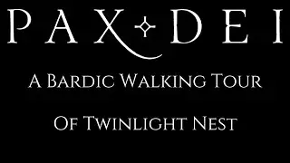 Pax Dei - A Bardic walking tour of Twinlight Nest