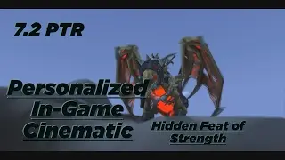 7.2 PTR Personalized Cinematic and Hidden Feat of Strength