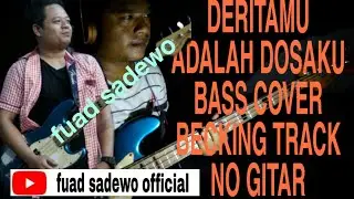 DERITAMU ADALAH DOSAKU YULIA CITRA no gitar ( bass cover)