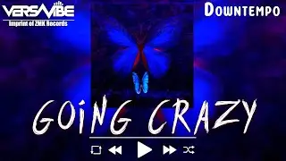 KJELL - Going Crazy (VersaVibe Release)