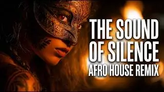 THE SOUND OF SILENCE - Disturbed  | Afro House Remix Tribal Mood 🔥